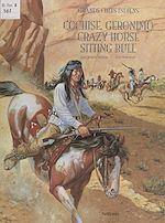 Télécharger le livre :  Grands chefs indiens : Cochise, Geronimo, Crazy Horse, Sitting Bull