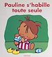 Télécharger le livre :  Pauline s'habille toute seule