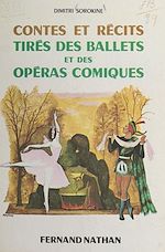 Download this eBook Contes et récits tirés des ballets et des opéras-comiques