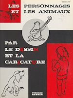 Download this eBook Les personnages et les animaux par le dessin et la caricature