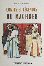 Download this eBook Conte et légendes du Maghreb