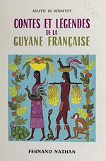Download this eBook Contes et légendes de la Guyane française