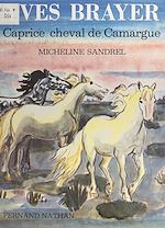 Download this eBook Caprice, cheval de Camargue