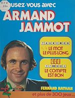 Télécharger le livre :  Amusez-vous avec Armand Jammot