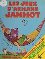 Télécharger le livre :  Les jeux d'Armand Jammot