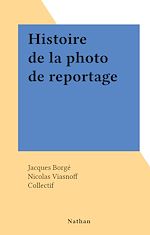 Download this eBook Histoire de la photo de reportage