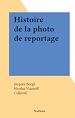 Télécharger le livre :  Histoire de la photo de reportage