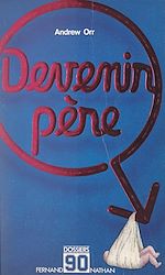 Download this eBook Devenir père