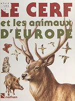 Download this eBook Le cerf et les animaux d'Europe