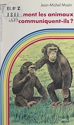 Download this eBook Comment les animaux communiquent-ils ?