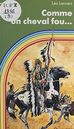 Download this eBook Comme un cheval fou