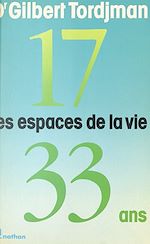Download this eBook Les espaces de la vie (1). De dix-sept à trente-trois ans