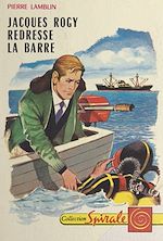 Download this eBook Jacques Rogy redresse la barre
