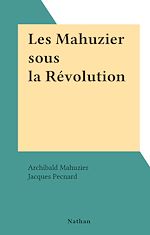 Télécharger le livre :  Les Mahuzier sous la Révolution