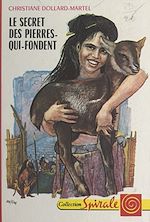 Download this eBook Le secret des pierres-qui-fondent
