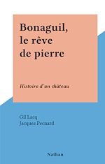 Télécharger le livre :  Bonaguil, le rêve de pierre
