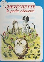Download this eBook Chevêchette, la petite chouette