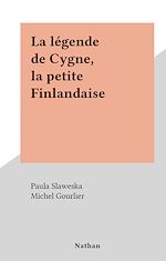 Télécharger le livre :  La légende de Cygne, la petite Finlandaise
