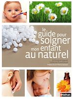 Télécharger le livre :  Le guide pour soigner mon enfant au naturel