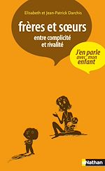 Télécharger le livre :  Fréres et soeurs - entre complicité et rivalité