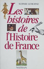 Download this eBook Les Histoires de l'histoire de France