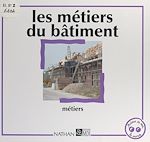 Télécharger le livre :  Les métiers du bâtiment