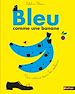 Télécharger le livre :  Bleu comme une banane - Cherche et trouve l'intrus dans les couleurs - Dès 3 ans