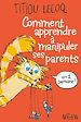 Télécharger le livre :  Comment apprendre à manipuler ses parents en 1 semaine - Dès 9 ans
