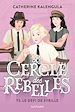 Télécharger le livre :  Le Cercle des rebelles - Tome 3 Le défi de Sybille