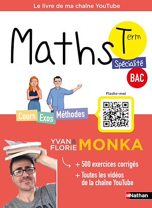 Download the eBook: Maths Term avec Yvan & Florie Monka - Le livre de ma chaîne Youtube - Programme de Terminale - Enseignement de spécialité - Bac 2026 - EPUB