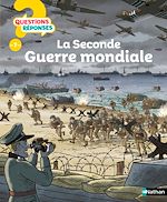 Télécharger le livre :  La Seconde Guerre mondiale - Questions/Réponses - documentaire dès 7 ans - Livre numérique