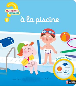 Téléchargez le livre :  La piscine - Mes premières Questions/Réponses - Dès 2 ans - Livre numérique