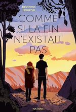 Download this eBook Comme si la fin n'existait pas - une romance inoubliable contre-la-montre (Roman ado 13+)