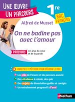 Télécharger le livre :  Analyse et étude de l'oeuvre - On ne badine pas avec l'amour de Alfred de Musset - Réussir son BAC Français 1re 2026 - Parcours associé Les jeux du coeur et de la parole - Une oeuvre, un parcours