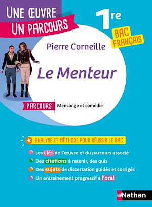 Téléchargez le livre :  Analyse et étude de l'oeuvre - Le Menteur de Pierre Corneille - Réussir son BAC Français 1re 2026 - Parcours associé Mensonge et comédie - Une oeuvre, un parcours