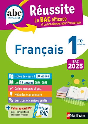 Téléchargez le livre :  Français 1re - ABC Réussite - Bac 2025 - Enseignement commun Première - Cours, Méthode, Exercices et et corrigés guidés + les 12 oeuvres du Bac - EPUB