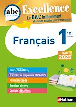 Télécharger le livre :  Français 1re - ABC Excellence - Bac 2025 - Cours complets, Notions-clés et vidéos, Points méthode, Exercices et corrigés détaillés - EPUB