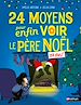 Télécharger le livre :  24 moyens pour enfin voir le père Noël (ou pas !) - Roman de l'avent hilarant à partir de 7 ans
