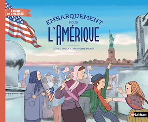 Téléchargez le livre :  A bord de l'Histoire - Embarquement pour l'Amérique - Un album pour revivre la traversée de l'Atlantique et le rêve américain en 1913 - dès 7 ans