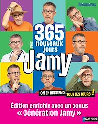 Téléchargez le livre :  365 nouveaux jours avec Jamy - On en apprend tous les jours ! - édition enrichie avec le bonus "génération Jamy"