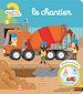 Télécharger le livre :  Le chantier - Questions/Réponses - Mon premier livre d'images et de découvertes sur les engins de construction - dès 2 ans