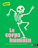 Télécharger le livre :  Le corps humain - Plus de 200 informations à découvrir de la pointe des cheveux jusqu'au bout des orteils ! - dès 7 ans