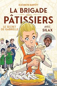 Téléchargez le livre :  La brigade des pâtissiers - Le secret de Gabrielle (tome 3) - à partir de 8 ans
