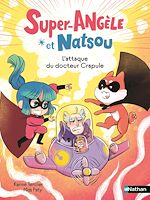 Télécharger le livre :  Super-Angèle et Natsou : L'attaque du Docteur Crapule - Lune Bleue - Dès 6 ans