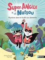 Télécharger le livre :  Super Angèle et Natsou : Mystère dans la forêt aux diamants - Lune Bleue - Dès 6 ans