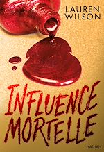 Télécharger le livre :  Influence Mortelle - De l'influence à l'emprise, il n'y a qu'un pas... - Thriller psychologique
