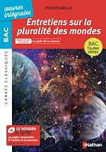 Télécharger le livre :  Entretiens sur la pluralité des mondes - BAC Français 1re 2026 - Parcours : le goût de la science - voies générale (texte intégral - 6 soirs) et technologique (les trois premiers soirs) - édition inté