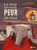 Télécharger le livre :  Le loup qui avait peur de tout - Roman Jeunesse et Humour - De 7 à 11 ans - Les aventures du loup le plus peureux
