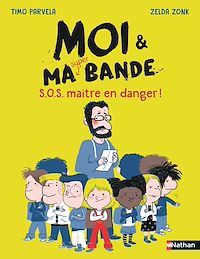 Téléchargez le livre :  Moi et ma super bande, S.O.S. maître en danger ! - Enquête palpitante et solidarité entre élèves - Etoile filante - De 7 à 11 ans