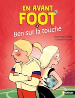 Télécharger le livre :  En avant foot - Ben sur la touche - Gérer ses émotions sur et hors du terrain - Etoile filante - Dès 6 ans
